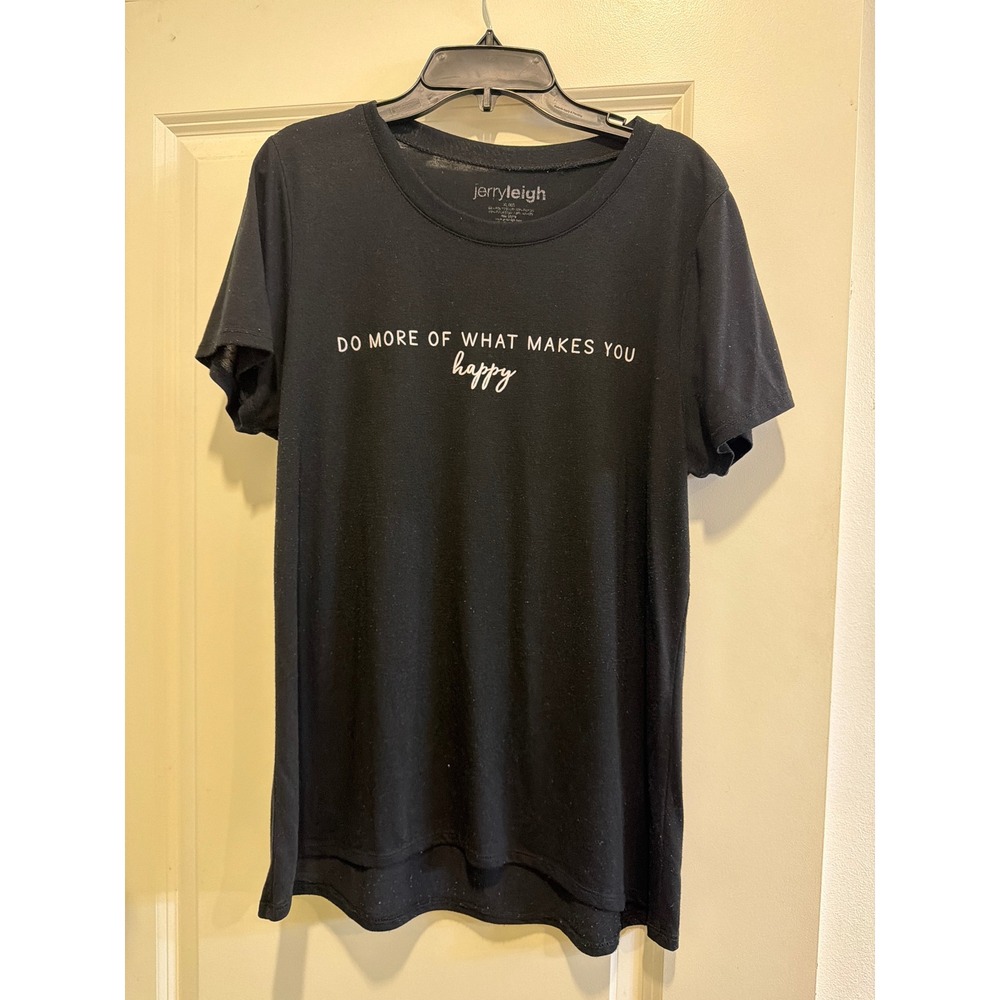 Jerry Leigh Black Graphic T-Shirt Do More Of What Makes You Happy XL